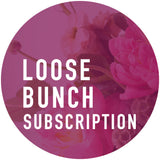 Loose Bunch Subscription